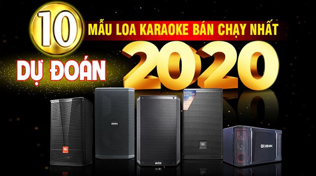 Dự đoán 10 mẫu loa karaoke bán chạy nhất 2020, số 5 khiến tất cả bất ngờ