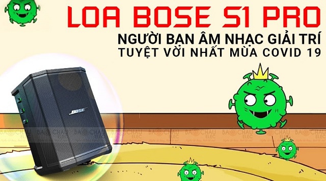 Loa Bose S1 Pro có phải là người bạn âm nhạc tuyệt vời mùa dịch ?