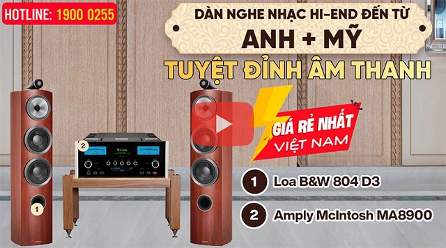 Dàn nghe nhạc Hi-End kết hợp Loa B&W 804 D3 đến từ Anh + McIntosh MA8900 Mỹ - Tuyệt Đỉnh Âm Thanh