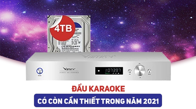 Đầu karaoke có còn cần thiết trong năm 2021