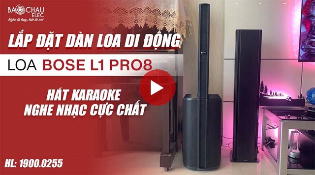 Lắp đặt dàn Loa Bose L1 Pro 8 cho nhà anh Dũng - Loa di động Hát karaoke, Nghe Nhạc đều hay