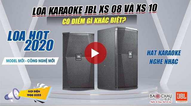 Đánh giá 2 model Loa JBL XS 08, XS 10 bass 25, 30 có gì đặc biệt?Model mới hát karaoke nghe nhạc hay