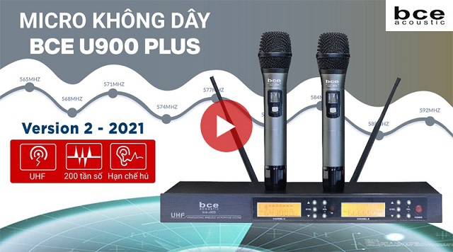 Hướng dẫn sử dụng Micro không dây BCE U900 PLus (Version 2 - 2021)
