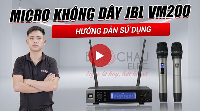 Hướng dẫn sử dụng Micro không dây JBL VM200 chi tiết cho bộ dàn karaoke