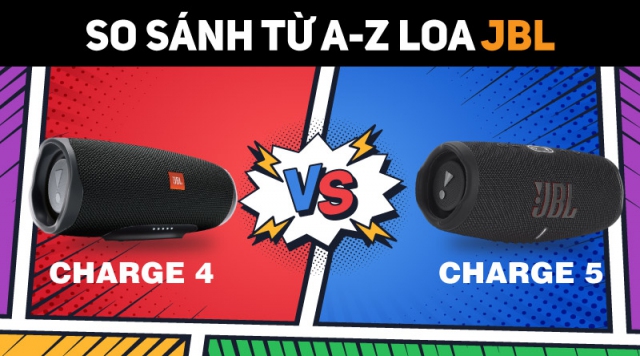 So sánh chi tiết từ A-Z Loa JBL Charge 5 và JBL Charge 4