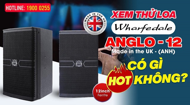 Xem thử Loa Wharfedale Anglo 12 made in England có gì hot?