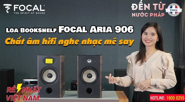 Loa Bookshelf Focal Aria 906 đến từ Pháp, Chất âm hifi nghe nhạc mê say