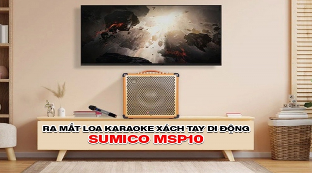 Ra mắt Loa karaoke xách tay di động Sumico MSP10: toàn năng, ưu việt