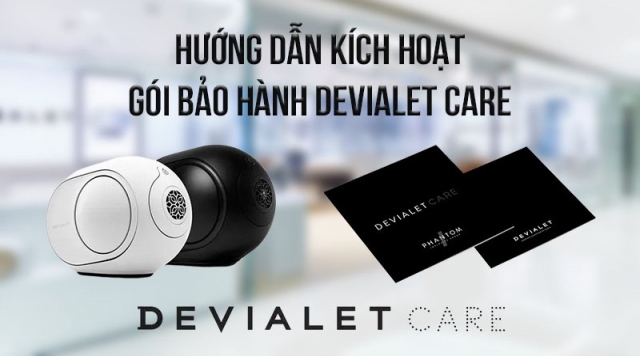 Cách kích hoạt gói bảo hành Devialet Care