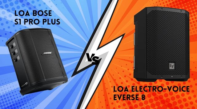 So sánh Bose S1 Pro Plus vs Electro-Voice Everse 8: Loa nào tốt hơn?