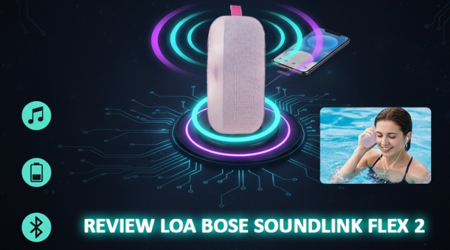 Trên tay review loa bose soundlink flex 2 “Nhỏ nhưng có võ”