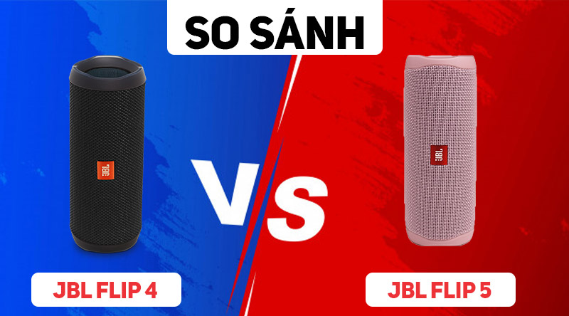 So sánh JBL Flip 5 vs JBL Flip 4