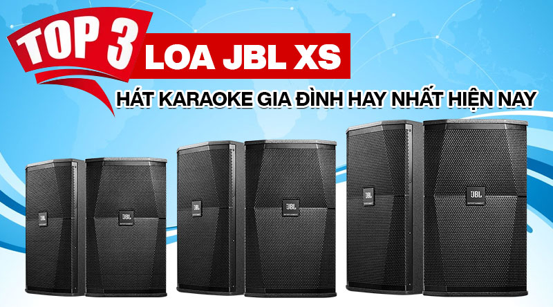Top 3 Loa JBL XS hát karaoke gia đình hay nhất hiện nay